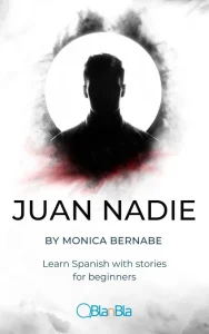 Juan Nadie Spanish for beginners. A novel of a. man. without a soul.
